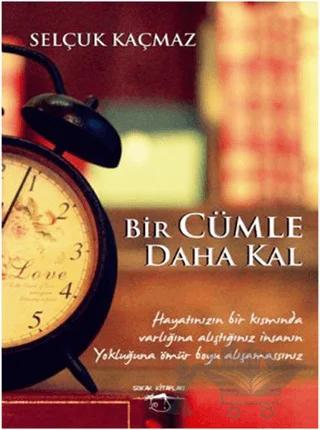 Bir Cümle Daha Kal