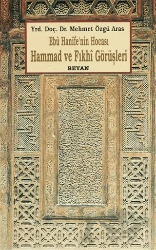 Ebu Hanife’nin Hocası Hammad ve Fıkhi Görüşleri