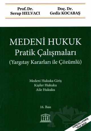 Medeni Hukuk Pratik Çalışmaları (Yargıtay Kararları ile Çözümlü)