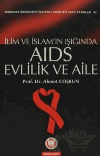 İlim ve İslam’ın Işığında Aids Evlilik ve Aile