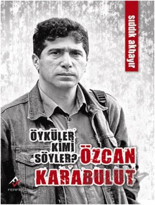 Öyküler Kimi Söyler? Özcan Karabulut