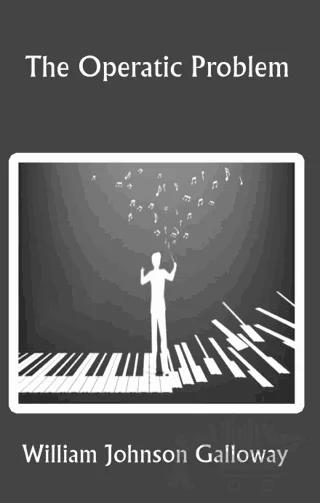 The Operatic Problem