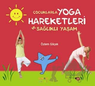 Çocuklarla Yoga Hareketleri ve Sağlıklı Yaşam
