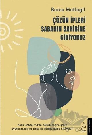Çözün İpleri Sabahın Sahibine Gidiyoruz