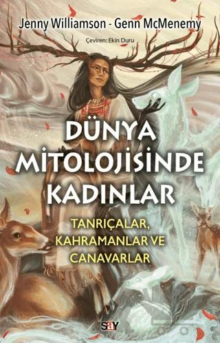 Dünya Mitolojisinde Kadınlar