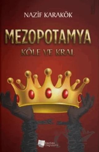 Mezopotamya - Köle ve Kral