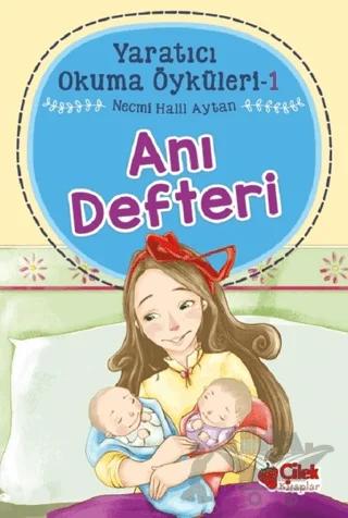 Anı Defteri - Yaratıcı Okuma Öyküleri 1