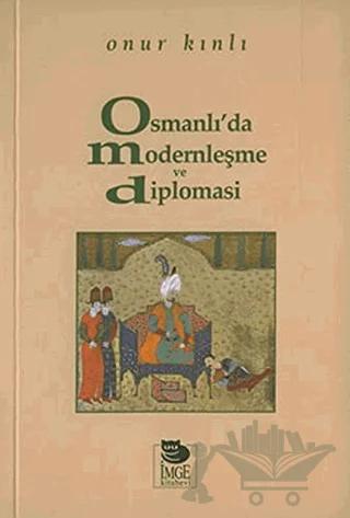 Osmanlı'da Modernleşme ve Diplomasi