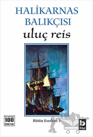 Halikarnas Balıkçısı - Uluç Reis Bütün Eserleri 5
