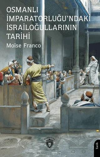 Osmanlı İmparatorluğu’ndaki İsrailoğullarının Tarihi