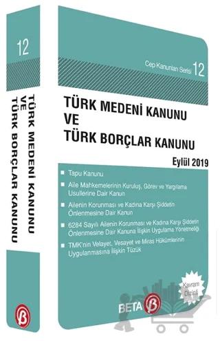 Türk Medeni Kanunu ve Türk Borçlar Kanunu Eylül 2019