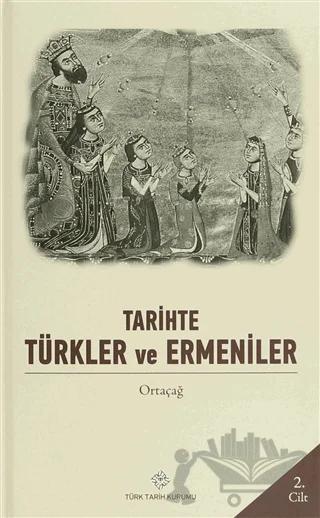 Tarihte Türkler ve Ermeniler Cilt: 2