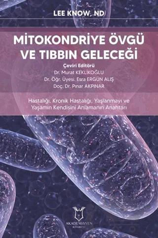 Mitokondriye Övgü ve Tıbbın Geleceği