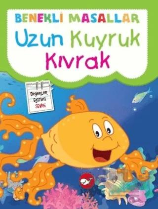 Benekli Masallar - Uzun Kuyruk Kıvrak