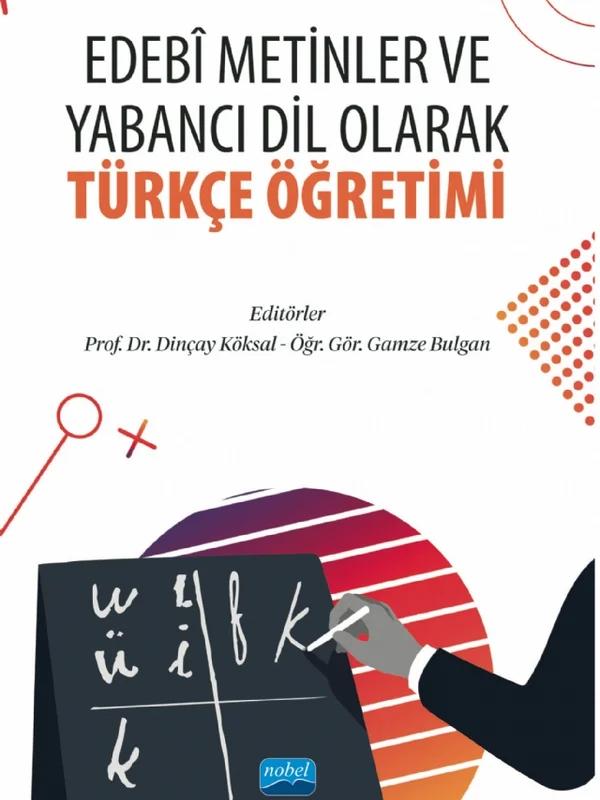 Edebi Metinler ve Yabancı Dil Olarak Türkçe Öğretimi