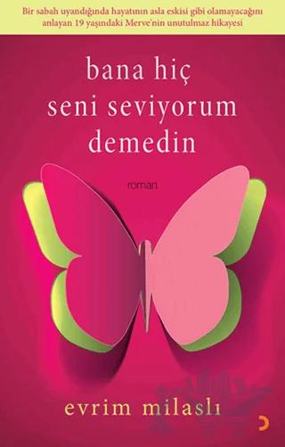 Bana Hiç Seni Seviyorum Demedin