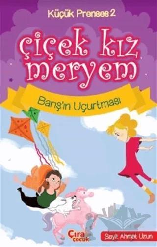 Çiçek Kız Meryem - Barış'ın Uçurtması