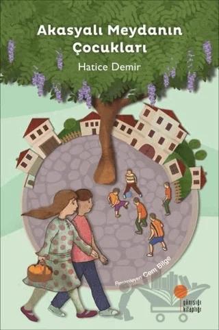 Akasyalı Meydanın Çocukları