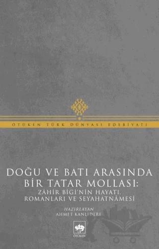 Doğu ve Batı Arasında Bir Tatar Mollası