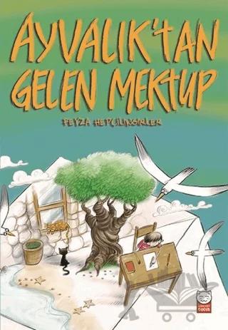 Ayvalık'tan Gelen Mektup – Feyza Hepçilingirler – Kırmızı Kedi Çocuk kitap kapağı