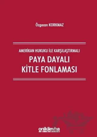 Amerikan Hukuku İle Karşılaştırmalı Paya Dayalı Kitle Fonlaması