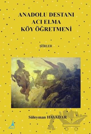 Anadolu Destanı Acı Elma Köy Öğretmeni