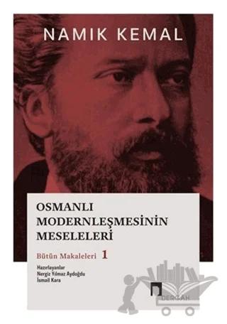 Osmanlı Modernleşmesinin Meseleleri Bütün Makaleleri 1