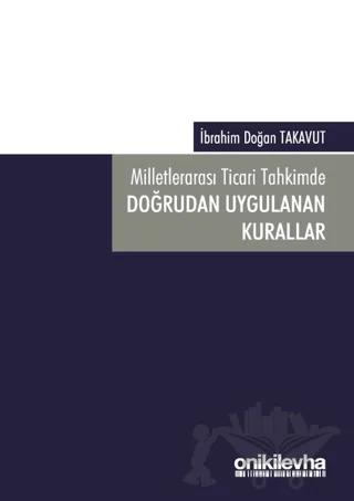 Milletlerarası Ticari Tahkimde Doğrudan Uygulanan Kurallar