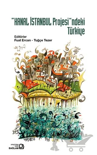 "Kanal İstanbul Projesi"ndeki Türkiye