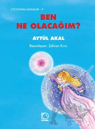 Ben Ne Olacağım?