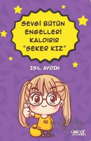 Sevgi Bütün Engelleri Kaldırır "Şeker Kız"