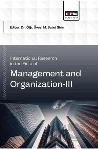 International Research in the Field of Management and Organization - 3