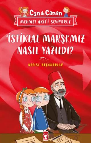İstiklal Marşımız Nasıl Yazıldı? - Can İle Canan Mehmet Akif'i Seviyoruz
