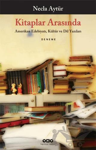 Kitaplar Arasında – Necla Aytür – Yapı Kredi Yayınları kitap kapağı