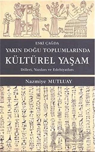 Eski Çağda Yakın Doğu Toplumlarında Kültürel Yaşam