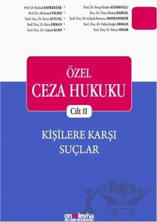 Özel Ceza Hukuku Cilt 2: Kişilere Karşı Suçlar