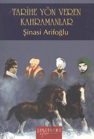 Tarihe Yön Veren Kahramanlar