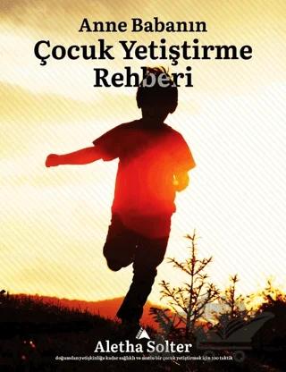 Anne Babanın Çocuk Yetiştirme Rehberi