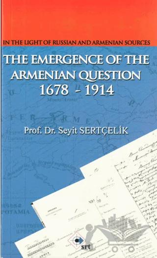 The Emergence Of The Armenian Oestion 1678-1914
