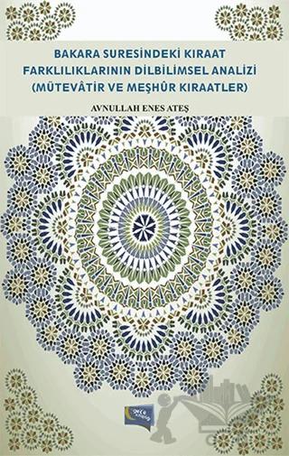 Bakara Suresindeki Kıraat Farklılıklarının Dilbilimsel Analizi (Mütevatir ve Meşhür Kıraatler)