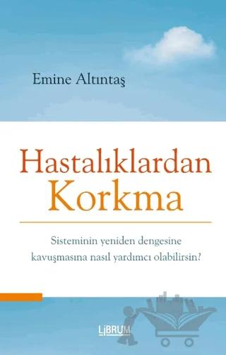 Hastalıklardan Korkma