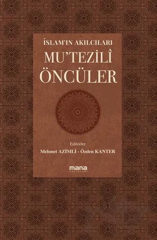 İslam'ın Akılcıları - Mu'tezili Öncüleri