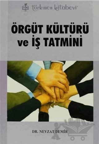 Örgüt Kültürü ve İş Tatmini