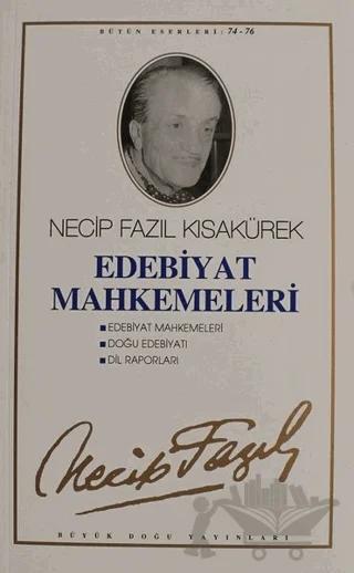 Edebiyat Mahkemeleri: 65 - Necip Fazıl Bütün Eserleri