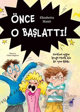 Önce O Başlattı!