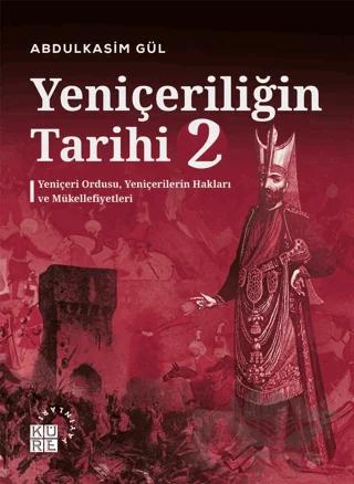 Yeniçeriliğin Tarihi 2 - Yeniçeri Ordusu, Yeniçerilerin Hakları ve Mükellefiyetleri
