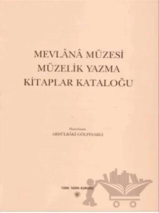 Mevlana Müzesi Müzelik Yazma Kitaplar Kataloğu