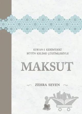 Kuranı Kerimdeki Bütün Kelime Çözümleriyle Maksut