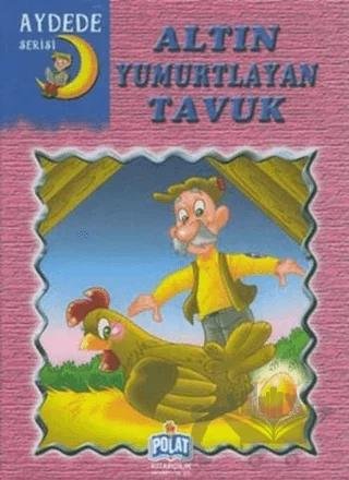 Aydede Serisi - Altın Yumurtlayan Tavuk