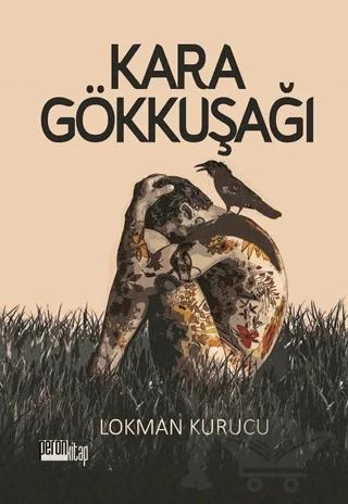 Kara Gökkuşağı – Lokman Kurucu – Peron Kitap kitap kapağı